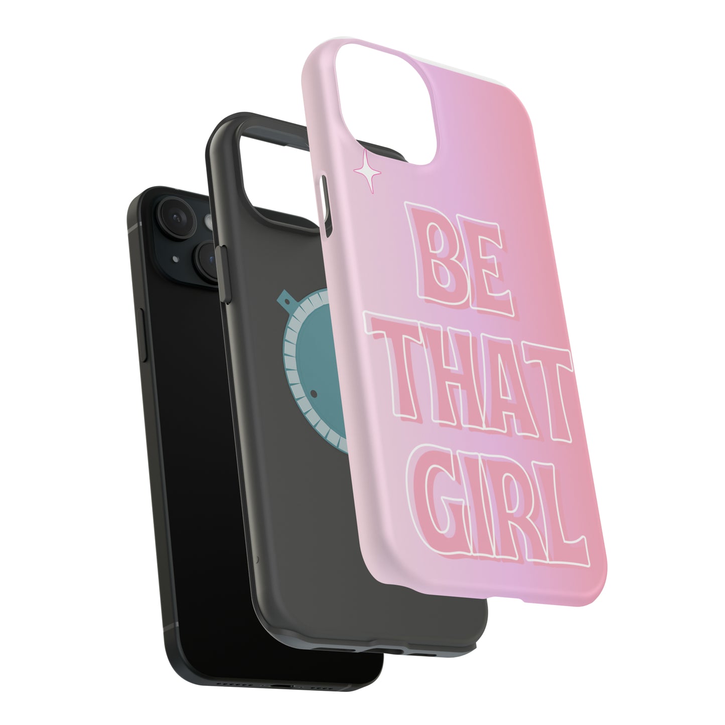 ‘Be That Girl’ MagSafe Tough Case