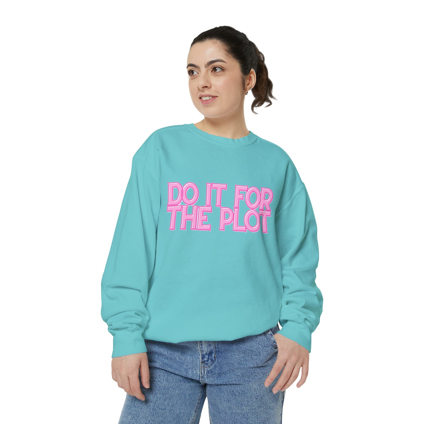 ‘Do It For The Plot’ Sweatshirt