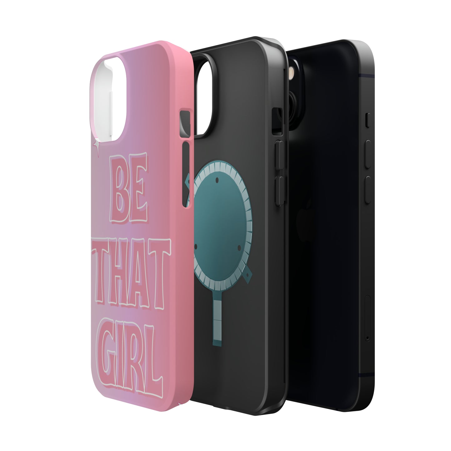 ‘Be That Girl’ MagSafe Tough Case