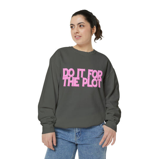 ‘Do It For The Plot’ Sweatshirt