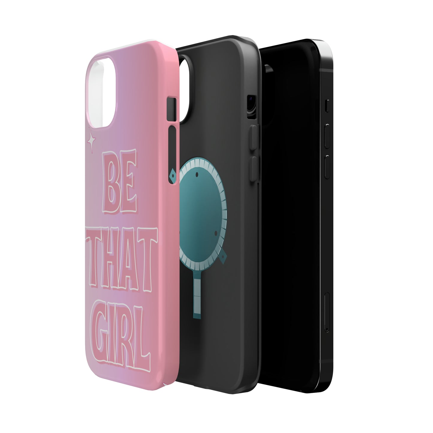 ‘Be That Girl’ MagSafe Tough Case