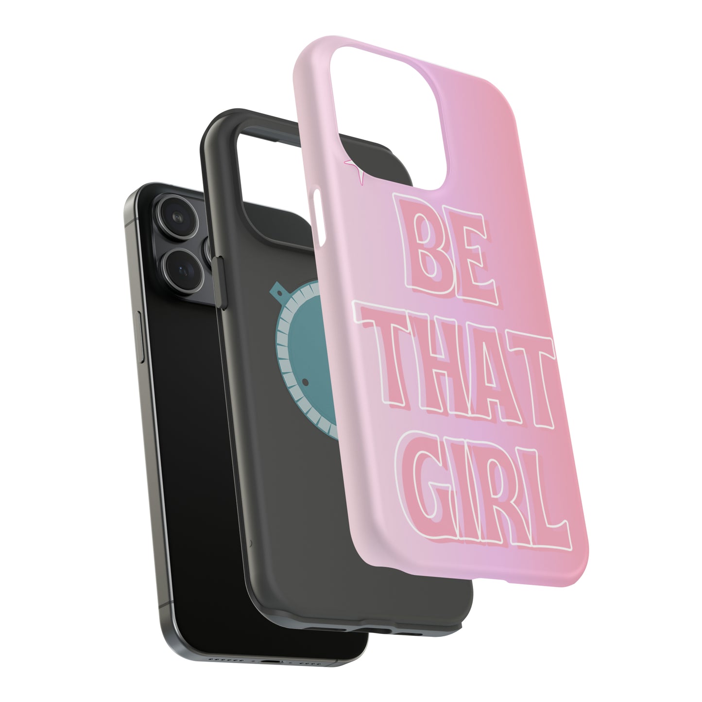 ‘Be That Girl’ MagSafe Tough Case