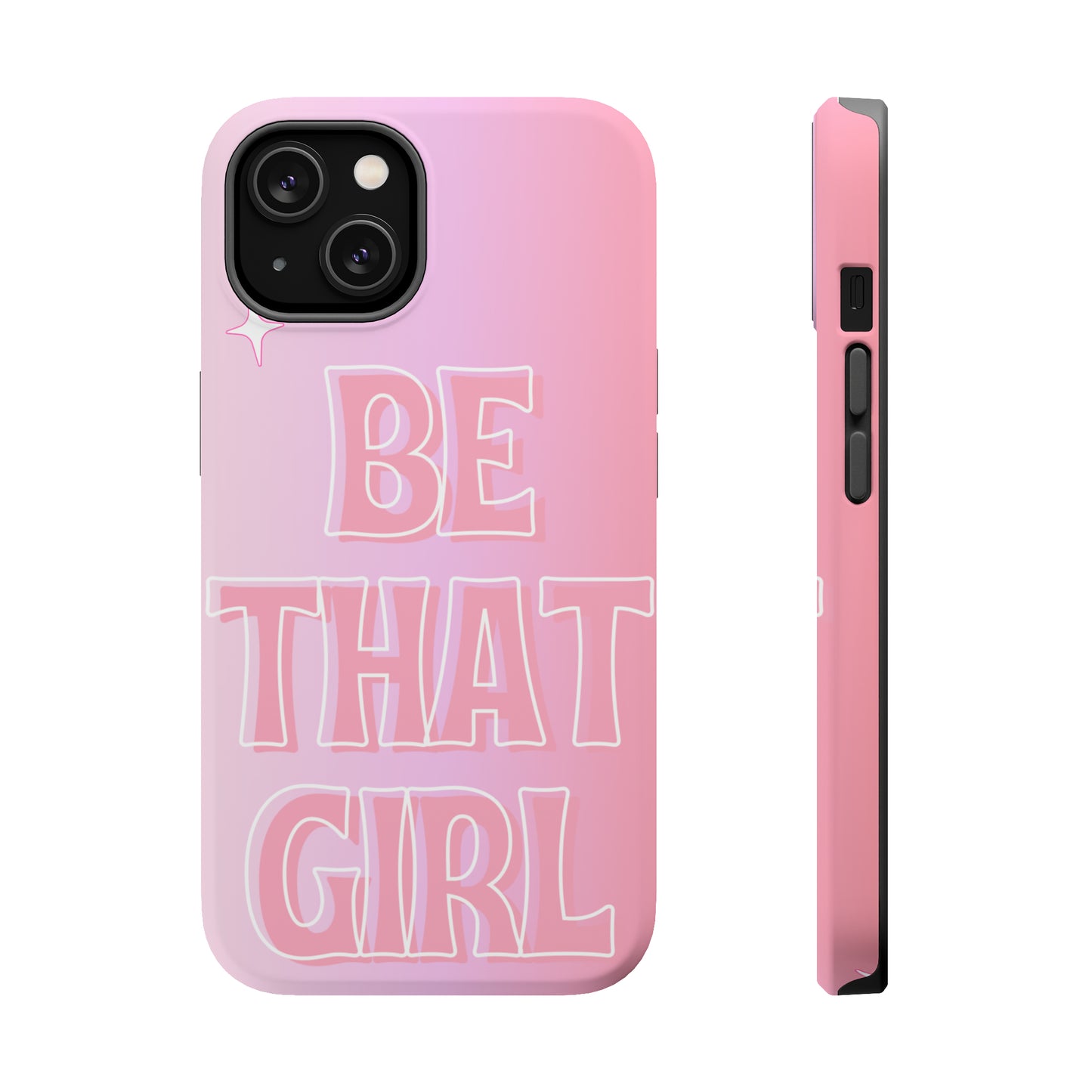 ‘Be That Girl’ MagSafe Tough Case