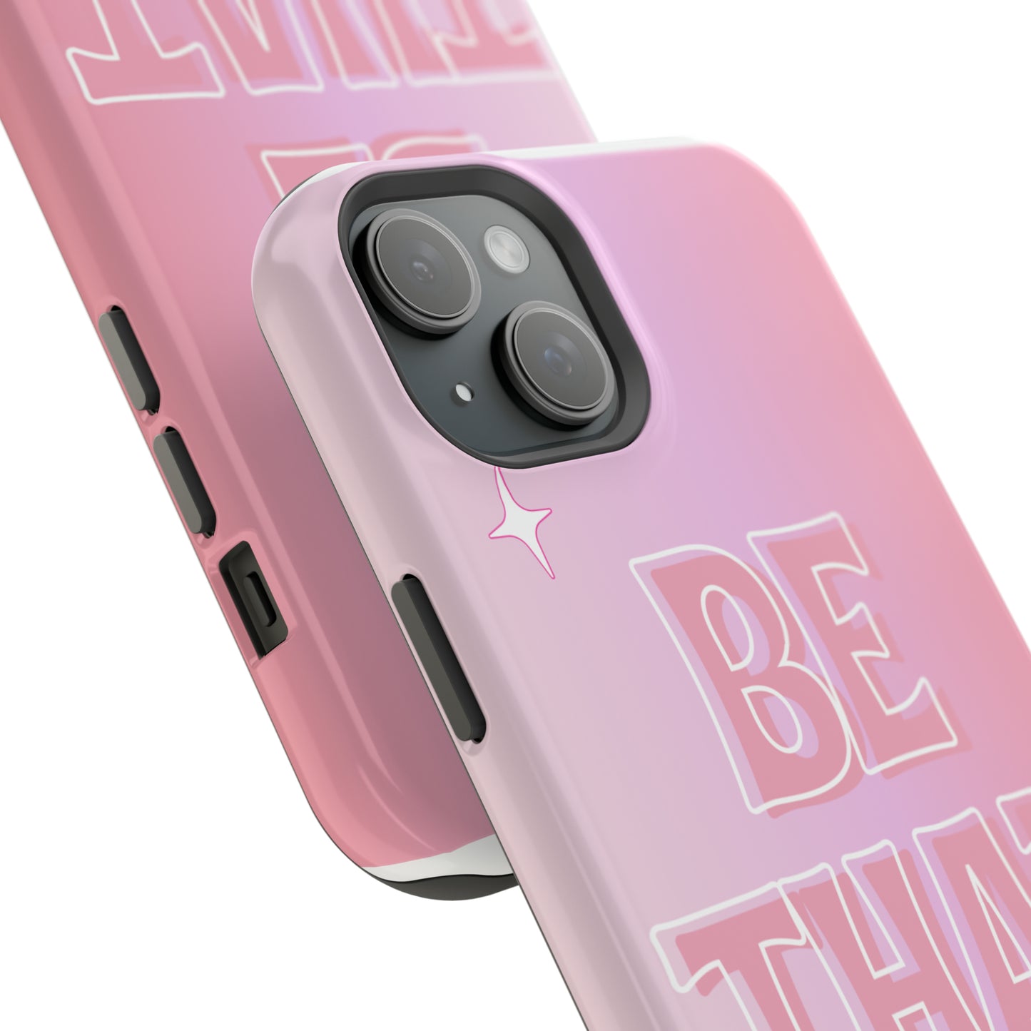 ‘Be That Girl’ MagSafe Tough Case