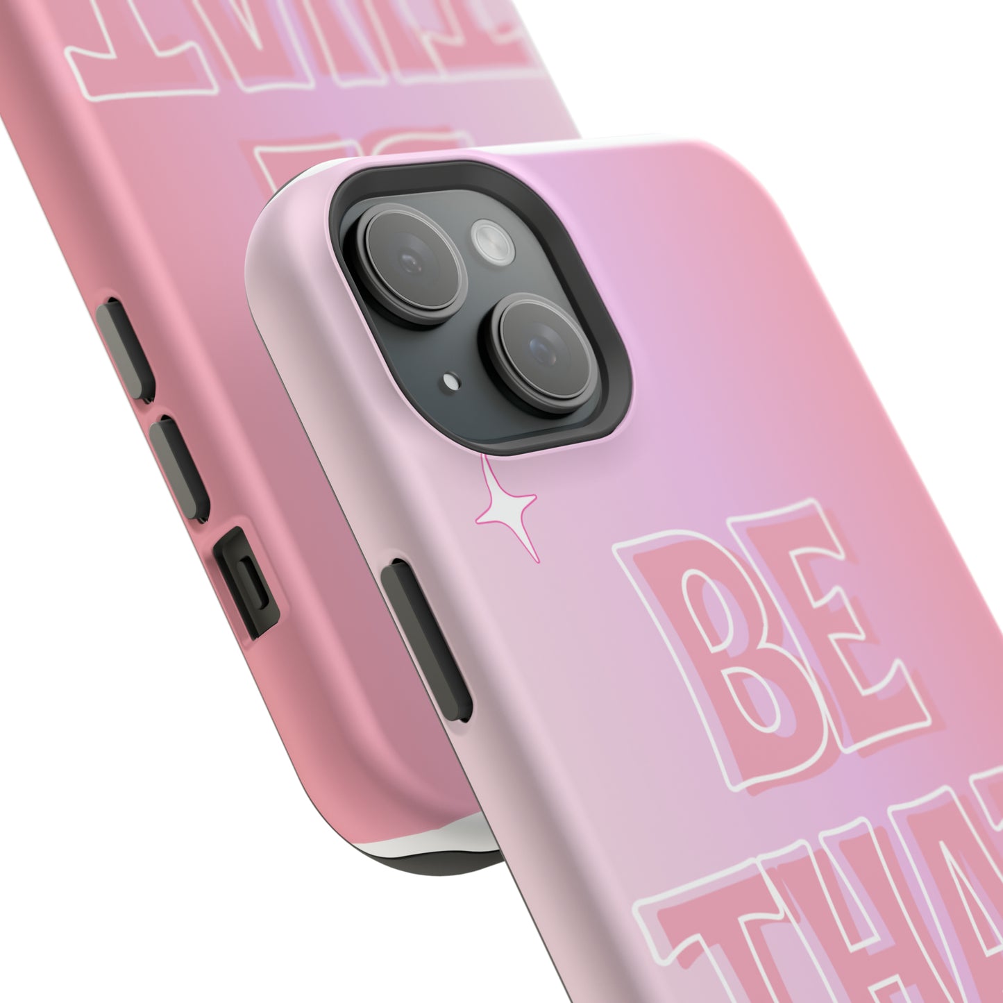 ‘Be That Girl’ MagSafe Tough Case