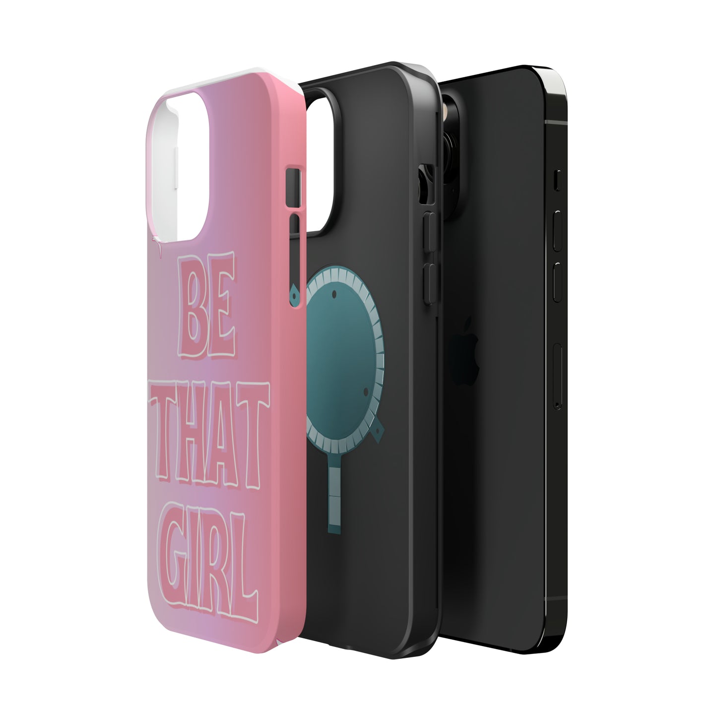 ‘Be That Girl’ MagSafe Tough Case