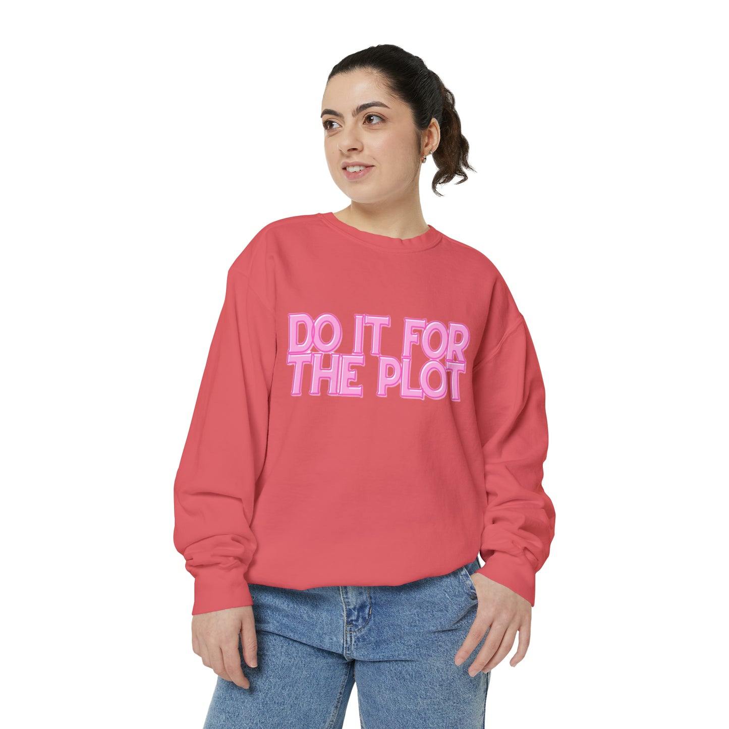 ‘Do It For The Plot’ Sweatshirt