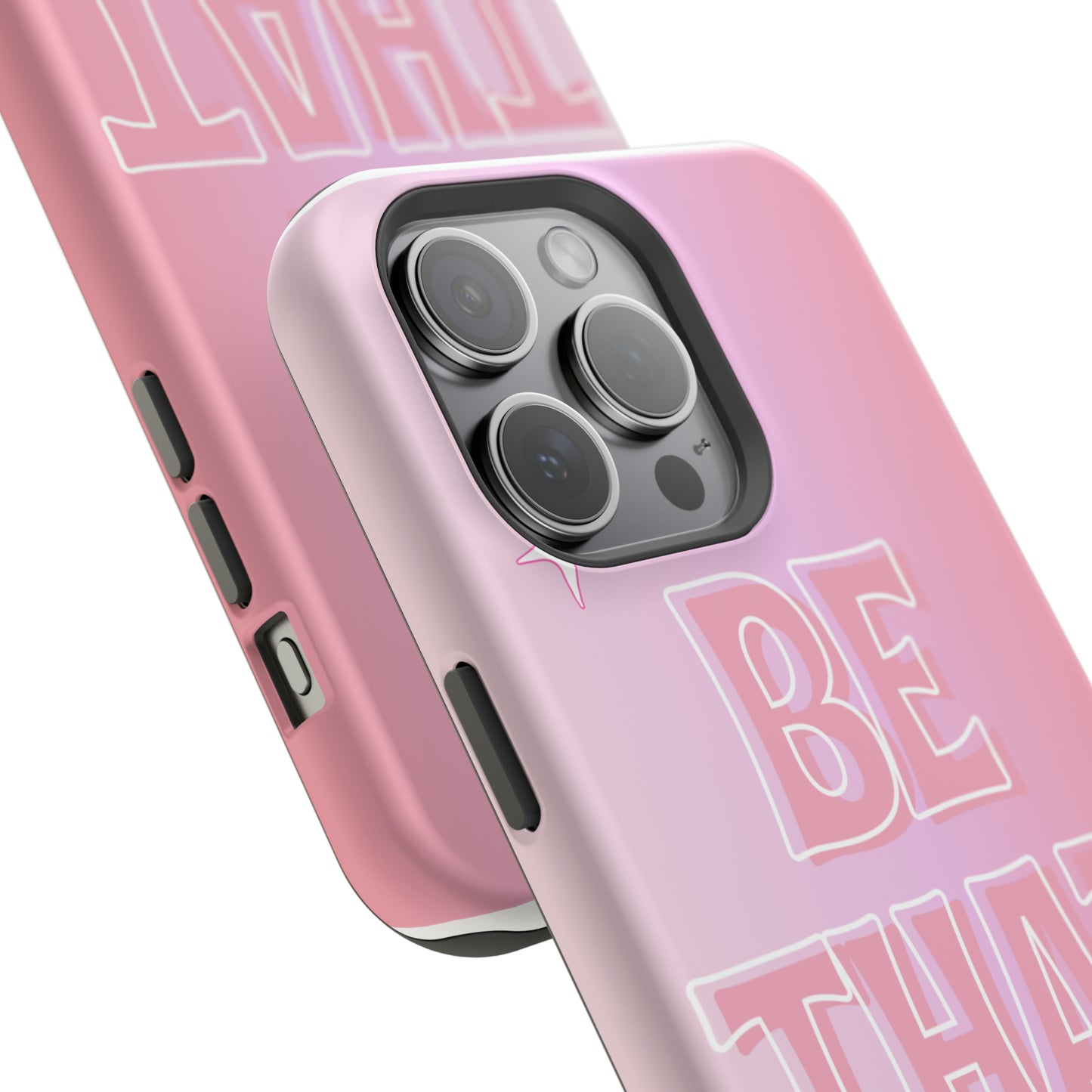 ‘Be That Girl’ MagSafe Tough Case