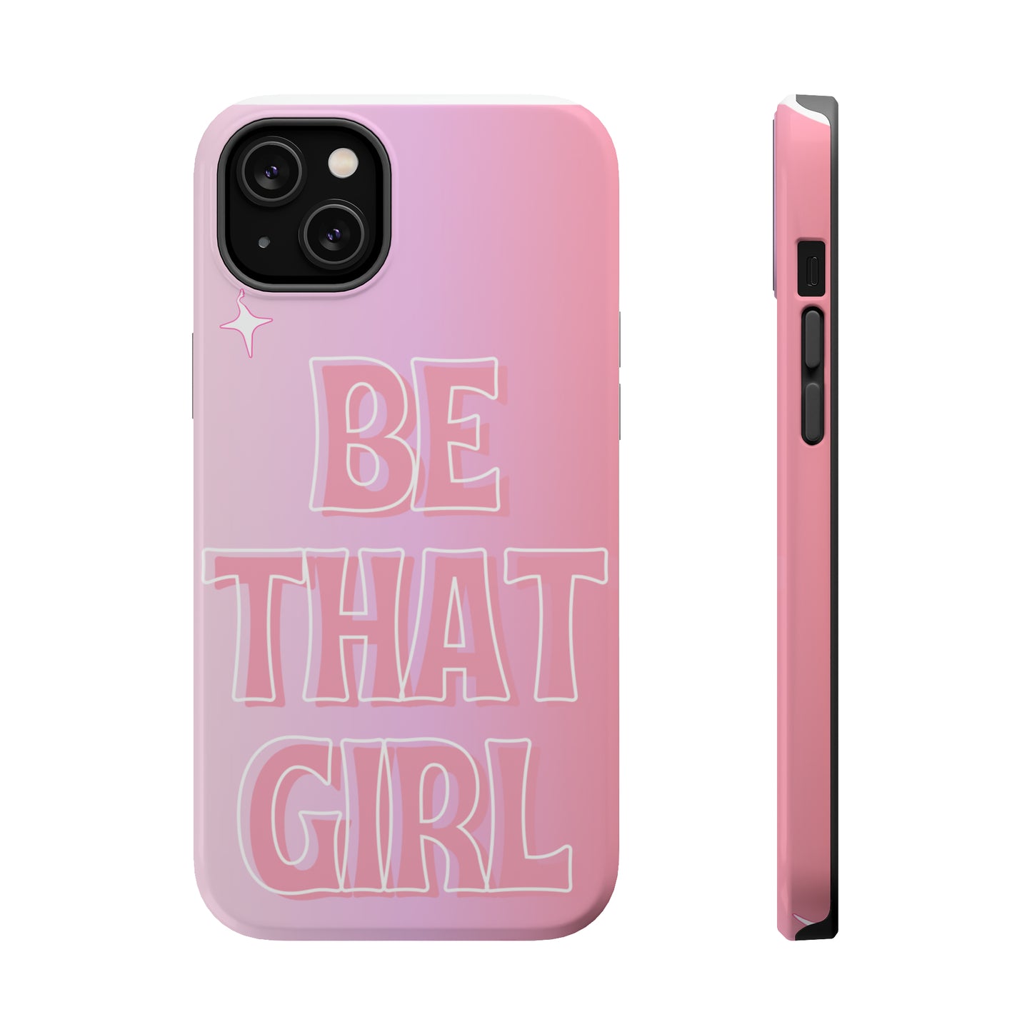 ‘Be That Girl’ MagSafe Tough Case