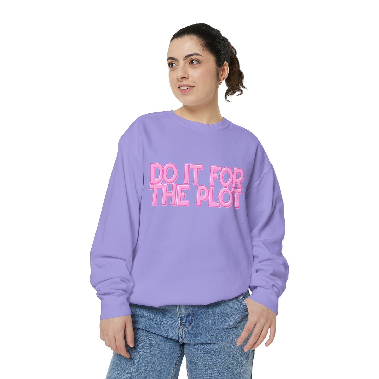 ‘Do It For The Plot’ Sweatshirt