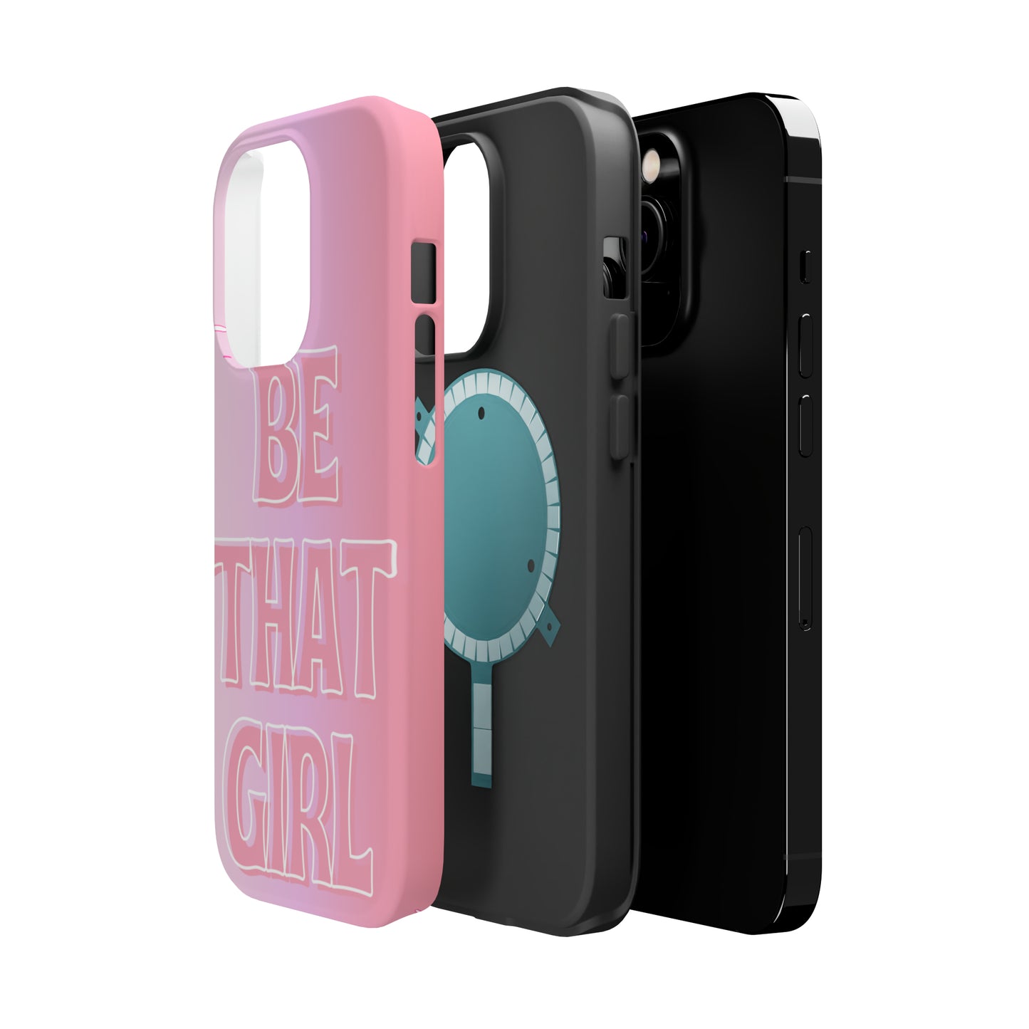 ‘Be That Girl’ MagSafe Tough Case