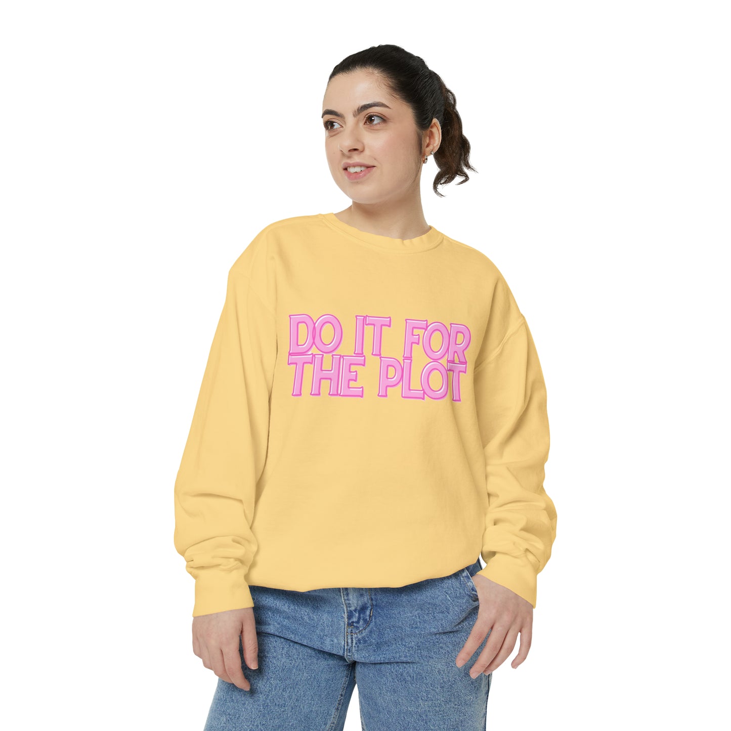 ‘Do It For The Plot’ Sweatshirt