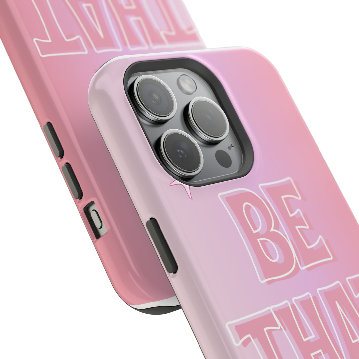 ‘Be That Girl’ MagSafe Tough Case