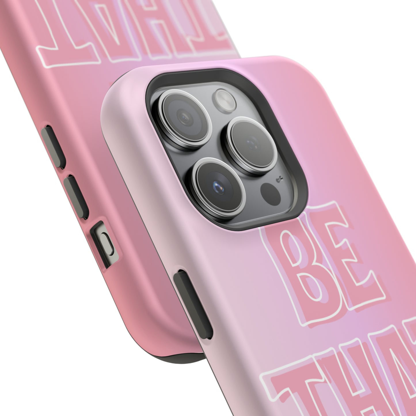 ‘Be That Girl’ MagSafe Tough Case