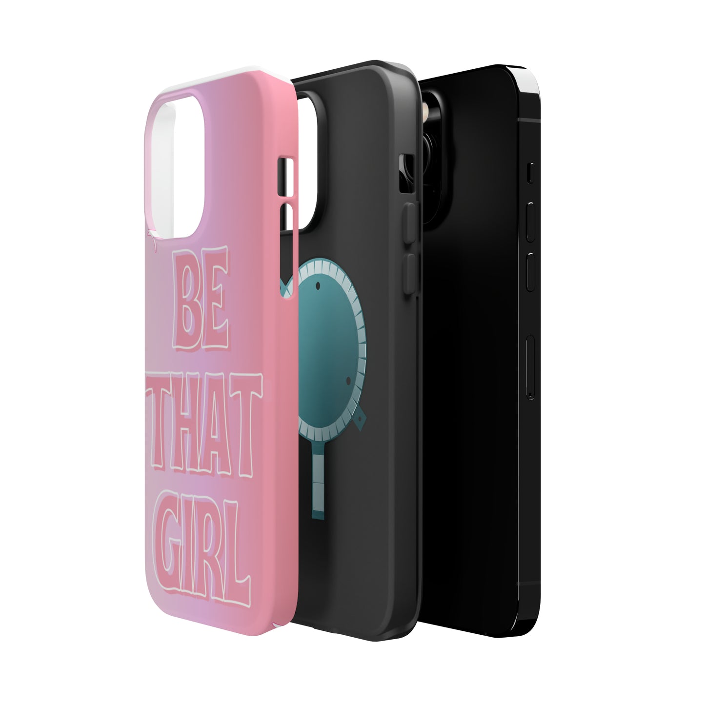 ‘Be That Girl’ MagSafe Tough Case