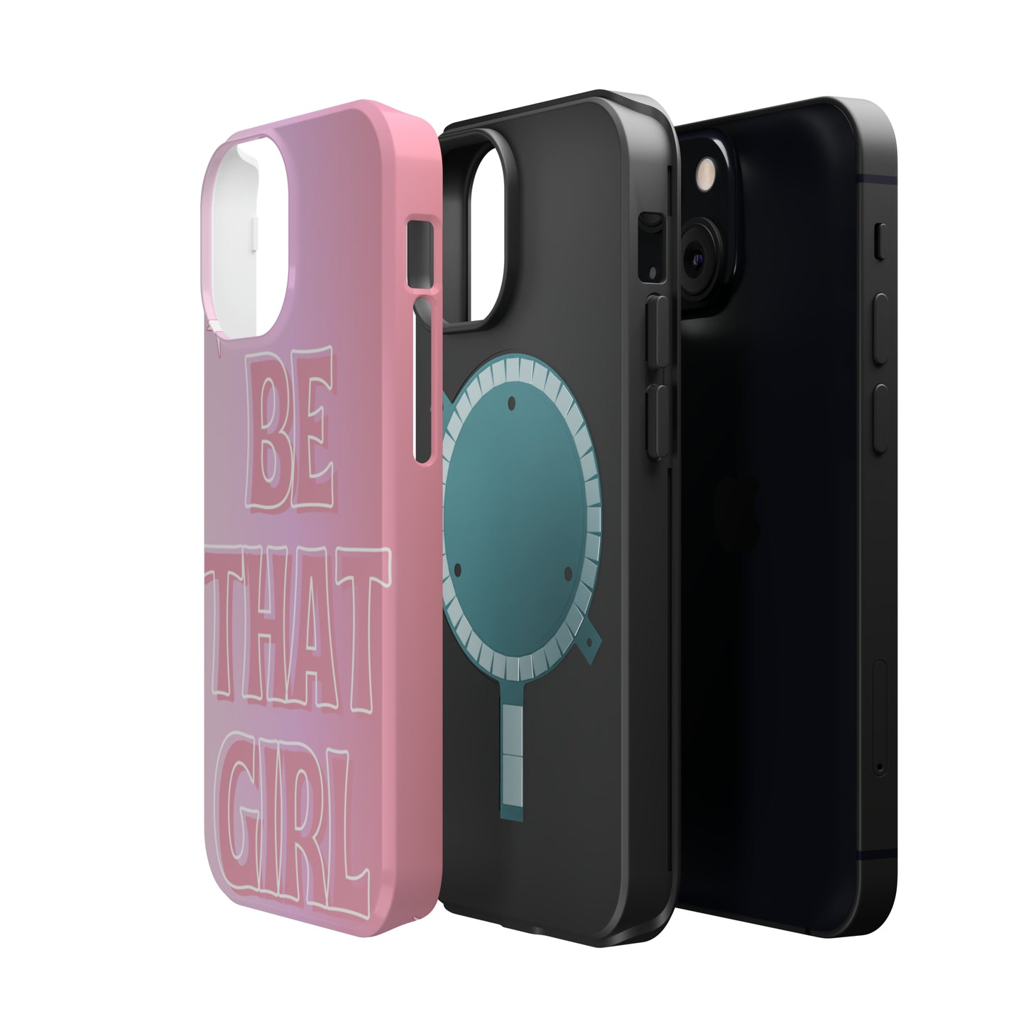 ‘Be That Girl’ MagSafe Tough Case