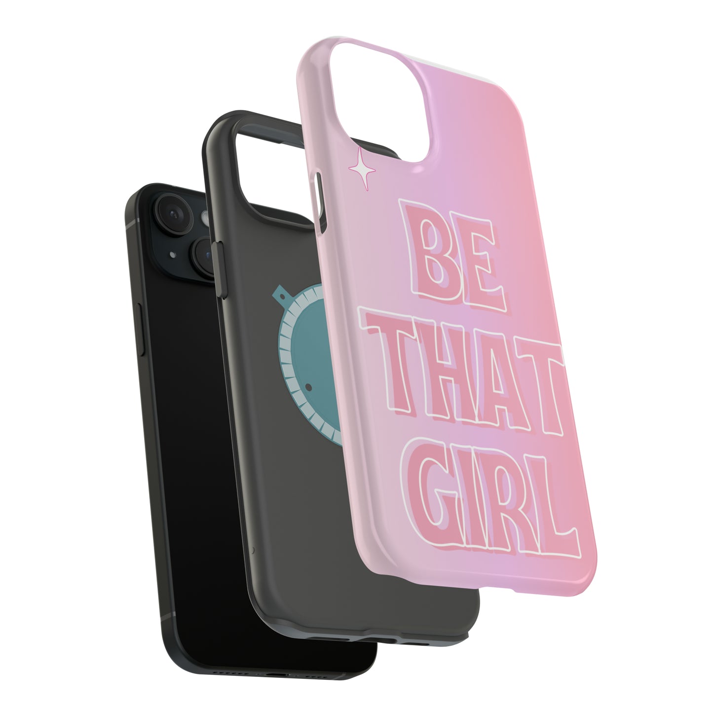 ‘Be That Girl’ MagSafe Tough Case