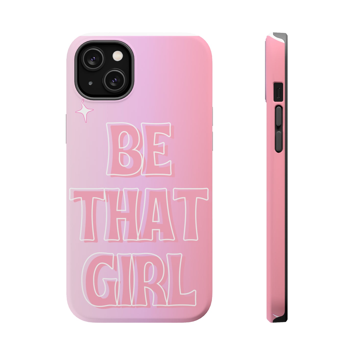 ‘Be That Girl’ MagSafe Tough Case