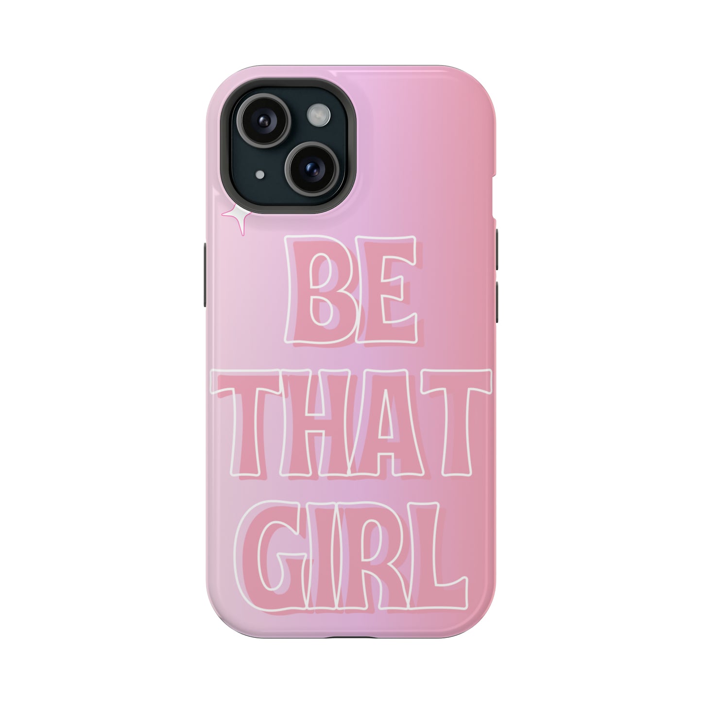 ‘Be That Girl’ MagSafe Tough Case